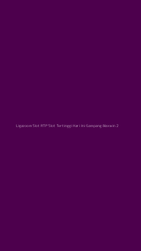 Tampilan Antarmuka Aplikasi Ligazoom Slot Rtp Slot Tertinggi Hari Ini Gampang Maxwin - 2