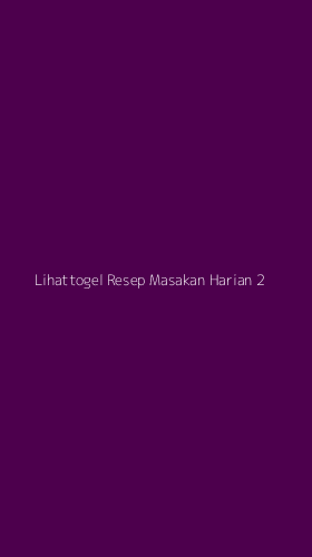 Tampilan Antarmuka Aplikasi Lihattogel Resep Masakan Harian - 2