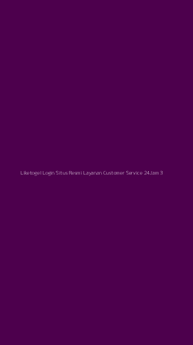 Tampilan Antarmuka Aplikasi Liketogel Login Situs Resmi Layanan Customer Service 24jam - 3