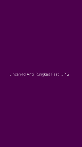 Tampilan Antarmuka Aplikasi Lincah4d Anti Rungkad Pasti Jp - 2