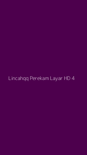 Tampilan Antarmuka Aplikasi Lincahqq Perekam Layar Hd - 4