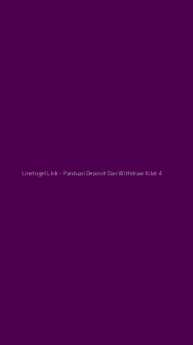 Tampilan Antarmuka Aplikasi Linetogel Link - Panduan Deposit Dan Withdraw Kilat - 4