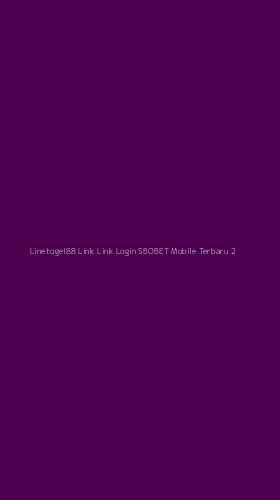 Tampilan Antarmuka Aplikasi Linetogel88 Link Link Login Sbobet Mobile Terbaru - 2