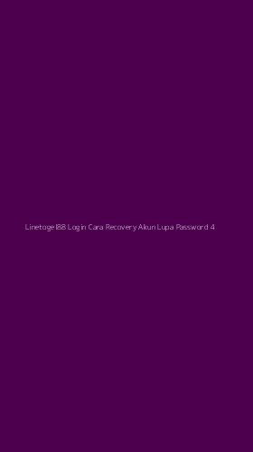 Tampilan Antarmuka Aplikasi Linetogel88 Login Cara Recovery Akun Lupa Password - 4