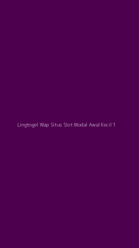 Tampilan Antarmuka Aplikasi Lingtogel Wap Situs Slot Modal Awal Kecil - 1
