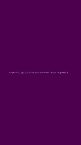 Tampilan Antarmuka Aplikasi Lingtogel77 Aplikasi Portal Informasi Game Online Terupdate - 3