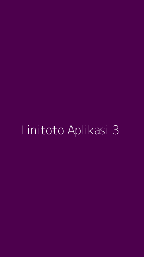 Tampilan Antarmuka Aplikasi Linitoto Aplikasi - 3