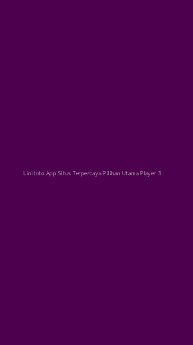 Tampilan Antarmuka Aplikasi Linitoto App Situs Terpercaya Pilihan Utama Player - 3