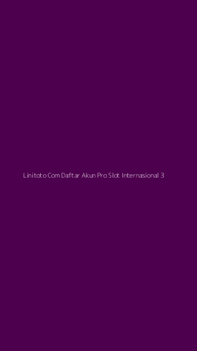 Tampilan Antarmuka Aplikasi Linitoto Com Daftar Akun Pro Slot Internasional - 3