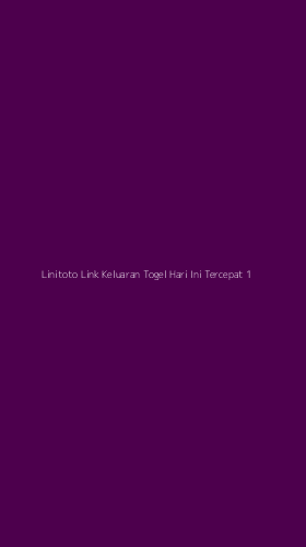 Tampilan Antarmuka Aplikasi Linitoto Link Keluaran Togel Hari Ini Tercepat - 1