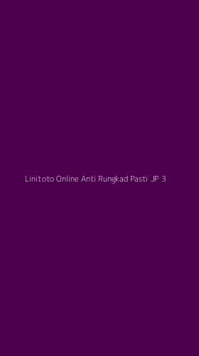 Tampilan Antarmuka Aplikasi Linitoto Online Anti Rungkad Pasti Jp - 3