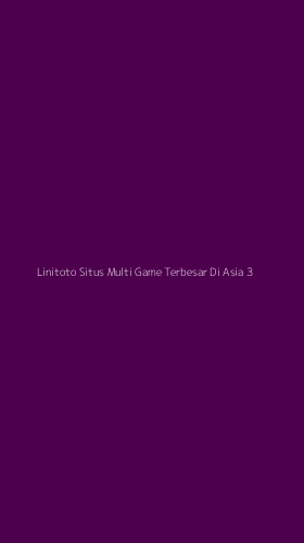 Tampilan Antarmuka Aplikasi Linitoto Situs Multi Game Terbesar Di Asia - 3