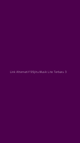 Tampilan Antarmuka Aplikasi Link Alternatif 99jitu Musik Lite Terbaru - 3