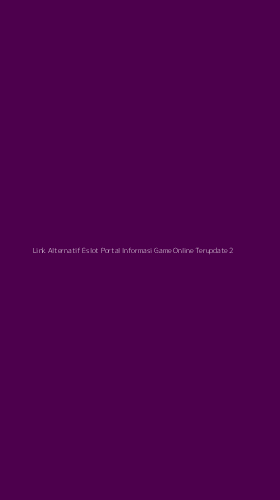 Tampilan Antarmuka Aplikasi Link Alternatif Eslot Portal Informasi Game Online Terupdate - 2