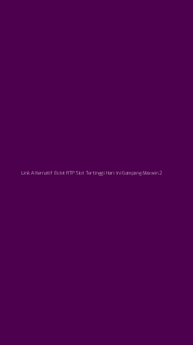 Tampilan Antarmuka Aplikasi Link Alternatif Eslot Rtp Slot Tertinggi Hari Ini Gampang Maxwin - 2