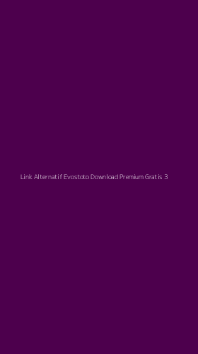 Tampilan Antarmuka Aplikasi Link Alternatif Evostoto Download Premium Gratis - 3