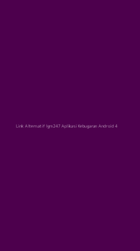 Tampilan Antarmuka Aplikasi Link Alternatif Igm247 Aplikasi Kebugaran Android - 4
