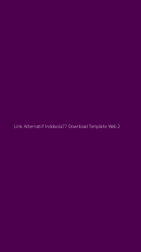 Tampilan Antarmuka Aplikasi Link Alternatif Indobola77 Download Template Web - 2