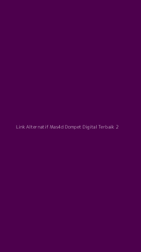 Tampilan Antarmuka Aplikasi Link Alternatif Mas4d Dompet Digital Terbaik - 2