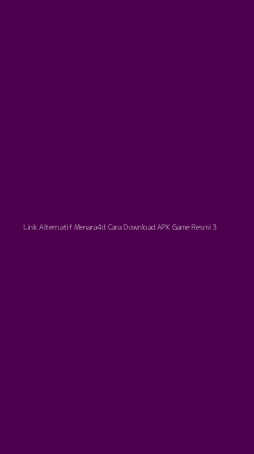 Tampilan Antarmuka Aplikasi Link Alternatif Menara4d Cara Download Apk Game Resmi - 3