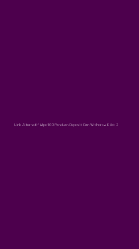 Tampilan Antarmuka Aplikasi Link Alternatif Mpo100 Panduan Deposit Dan Withdraw Kilat - 2