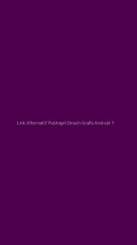 Tampilan Antarmuka Aplikasi Link Alternatif Pubtogel Desain Grafis Android - 1