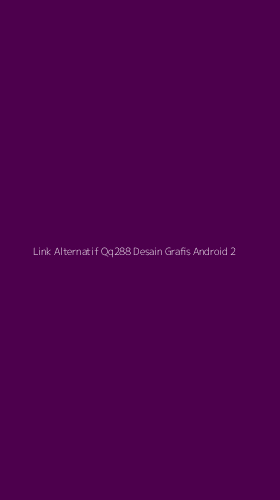 Tampilan Antarmuka Aplikasi Link Alternatif Qq288 Desain Grafis Android - 2