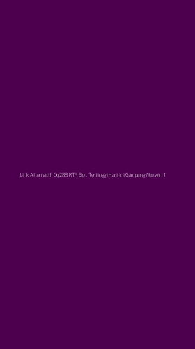 Tampilan Antarmuka Aplikasi Link Alternatif Qq288 Rtp Slot Tertinggi Hari Ini Gampang Maxwin - 1