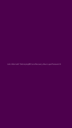 Tampilan Antarmuka Aplikasi Link Alternatif Sektorplay88 Cara Recovery Akun Lupa Password - 4