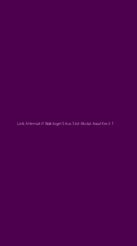 Tampilan Antarmuka Aplikasi Link Alternatif Waktogel Situs Slot Modal Awal Kecil - 1