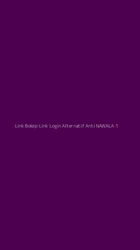 Tampilan Antarmuka Aplikasi Link Bokep Link Login Alternatif Anti Nawala - 1