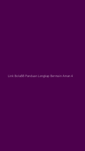 Tampilan Antarmuka Aplikasi Link Bola88 Panduan Lengkap Bermain Aman - 4