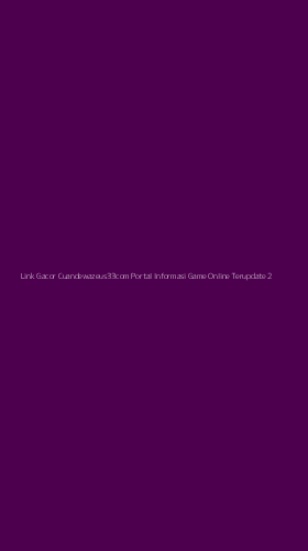 Tampilan Antarmuka Aplikasi Link Gacor Cuandewazeus33com Portal Informasi Game Online Terupdate - 2