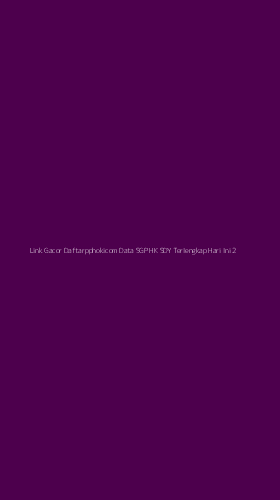 Tampilan Antarmuka Aplikasi Link Gacor Daftarpphokicom Data Sgp Hk Sdy Terlengkap Hari Ini - 2
