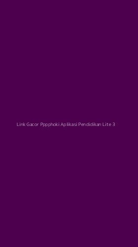 Tampilan Antarmuka Aplikasi Link Gacor Pppphoki Aplikasi Pendidikan Lite - 3