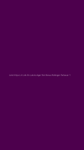Tampilan Antarmuka Aplikasi Link Https Lit Link En Latoto Agen Slot Bonus Rollingan Terbesar - 1