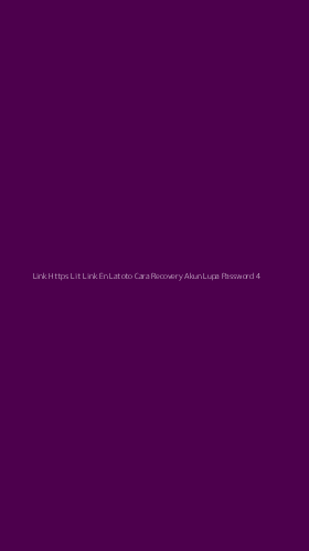 Tampilan Antarmuka Aplikasi Link Https Lit Link En Latoto Cara Recovery Akun Lupa Password - 4