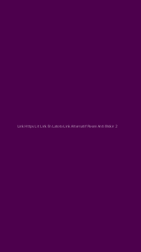 Tampilan Antarmuka Aplikasi Link Https Lit Link En Latoto Link Alternatif Resmi Anti Blokir - 2