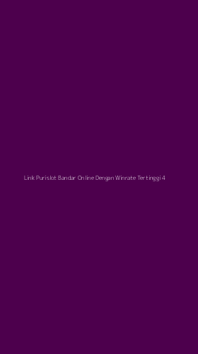 Tampilan Antarmuka Aplikasi Link Purislot Bandar Online Dengan Winrate Tertinggi - 4