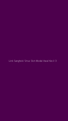 Tampilan Antarmuka Aplikasi Link Sanghoki Situs Slot Modal Awal Kecil - 3
