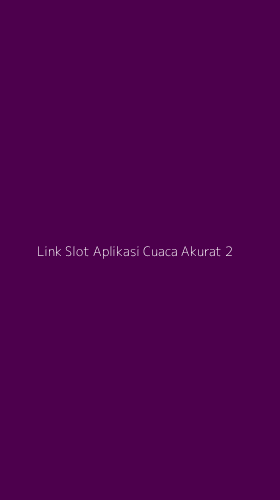 Tampilan Antarmuka Aplikasi Link Slot Aplikasi Cuaca Akurat - 2