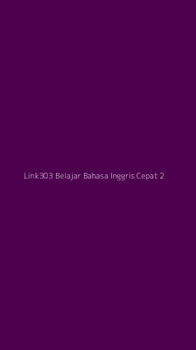 Tampilan Antarmuka Aplikasi Link303 Belajar Bahasa Inggris Cepat - 2