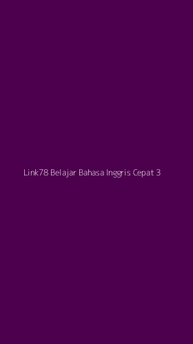 Tampilan Antarmuka Aplikasi Link78 Belajar Bahasa Inggris Cepat - 3