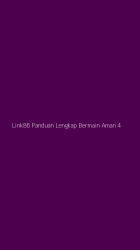 Tampilan Antarmuka Aplikasi Link86 Panduan Lengkap Bermain Aman - 4
