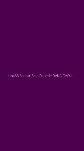Tampilan Antarmuka Aplikasi Link88 Bandar Bola Deposit Dana Ovo - 4