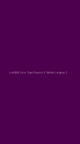 Tampilan Antarmuka Aplikasi Link898 Situs Togel Deposit E Wallet Lengkap - 2