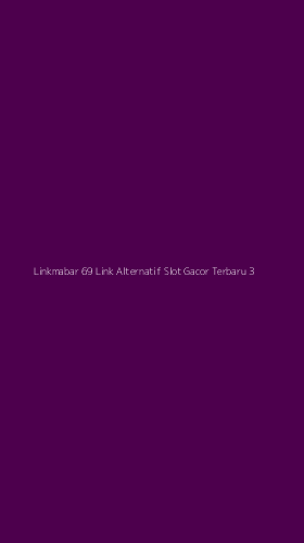Tampilan Antarmuka Aplikasi Linkmabar 69 Link Alternatif Slot Gacor Terbaru - 3
