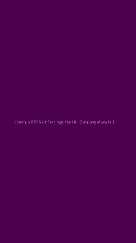 Tampilan Antarmuka Aplikasi Linkmpo Rtp Slot Tertinggi Hari Ini Gampang Maxwin - 1