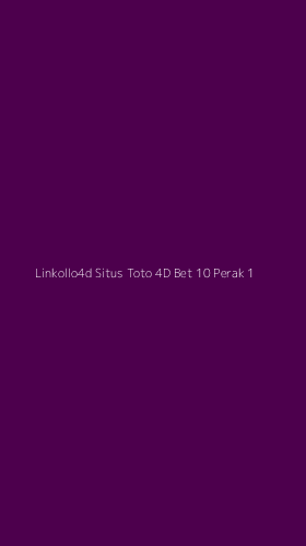 Tampilan Antarmuka Aplikasi Linkollo4d Situs Toto 4d Bet 10 Perak - 1