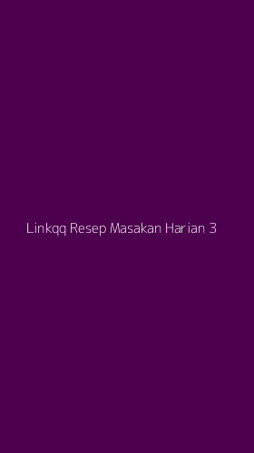 Tampilan Antarmuka Aplikasi Linkqq Resep Masakan Harian - 3